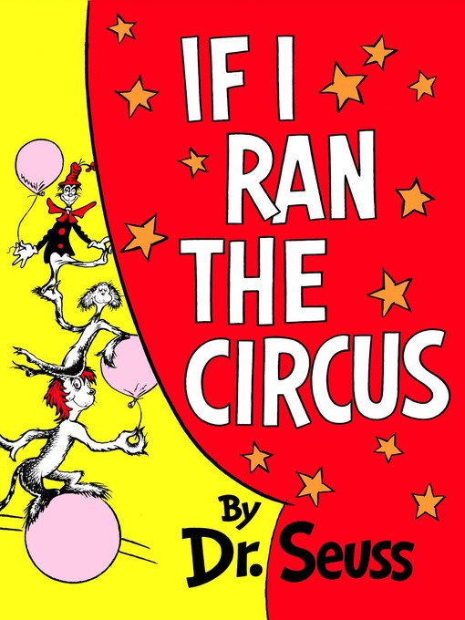 Title details for If I Ran the Circus by Dr. Seuss - Available